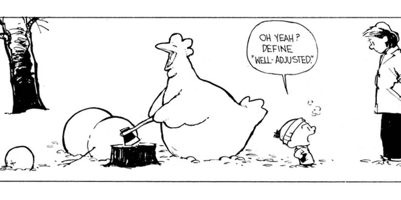 Calvin builds a snow chicken that beheads a snowman, and his mom demands normalcy while Calvin fires back “Define Well-Adjusted”